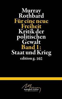 Cover image for Fur eine neue Freiheit 1: Kritik der politischen Gewalt: Staat und Krieg