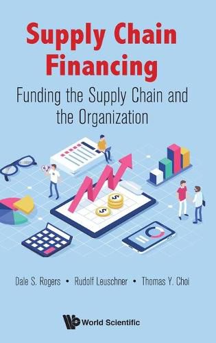 Cover image for Supply Chain Financing: Funding The Supply Chain And The Organization