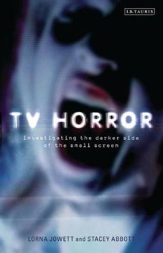 Cover image for TV Horror: Investigating the Darker Side of the Small Screen