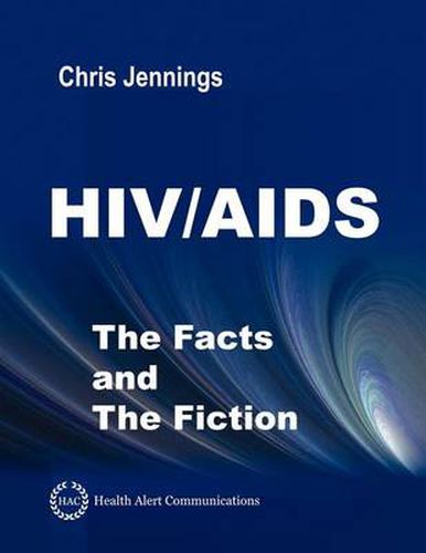 Cover image for HIV/AIDS - The Facts and The Fiction