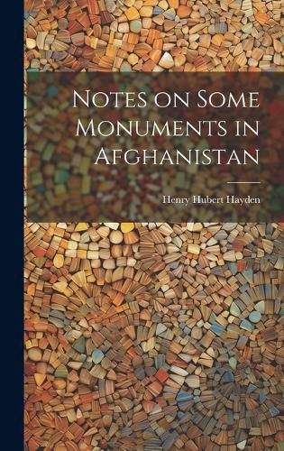 Cover image for Notes on Some Monuments in Afghanistan