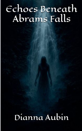 Cover image for Echos Beneath Abrams Falls