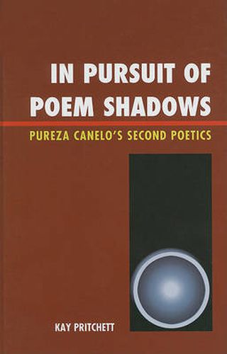 Cover image for In Pursuit of Poem Shadows: Pureza Cantelo's Second Poetics