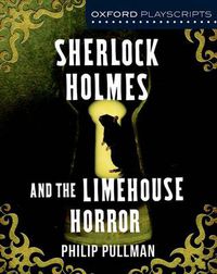 Cover image for Oxford Playscripts: Sherlock Holmes and the Limehouse Horror