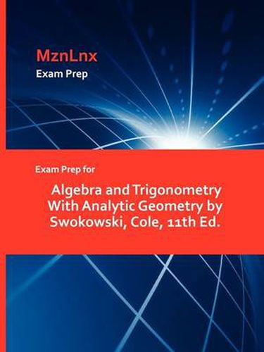 Cover image for Exam Prep for Algebra and Trigonometry with Analytic Geometry by Swokowski, Cole, 11th Ed.