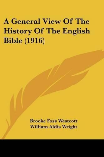 A General View of the History of the English Bible (1916)