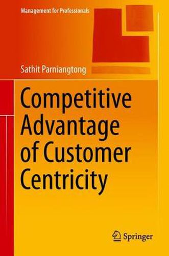 Cover image for Competitive Advantage of Customer Centricity