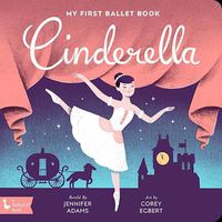 Cover image for Cinderella: My First Ballet Book