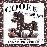 Cover image for Cooee the Good Pony and Little Brown Dog