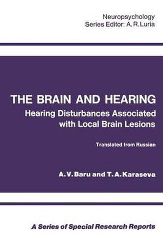 The Brain and Hearing: Hearing Disturbances Associated with Local Brain Lesions