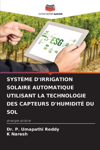 Cover image for Systeme d'Irrigation Solaire Automatique Utilisant La Technologie Des Capteurs d'Humidite Du Sol