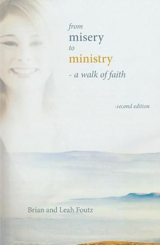 Cover image for From Misery to Ministry: A Walk of Faith