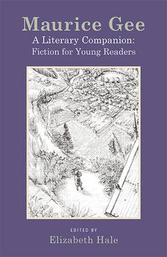 Cover image for Maurice Gee: A Literary Companion: The Fiction for Young Readers