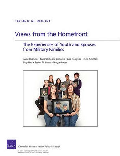 Views from the Homefront: The Experience of Youth and Spouses from Military Families