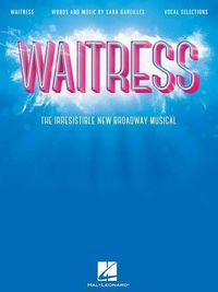 Cover image for Waitress - Vocal Selections: The Irresistible New Broadway Musical