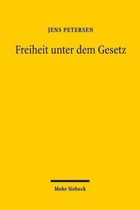 Cover image for Freiheit unter dem Gesetz: Friedrich August von Hayeks Rechtsdenken