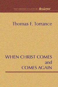 Cover image for When Christ Comes and Comes Again