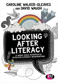Cover image for Looking After Literacy: A Whole Child Approach to Effective Literacy Interventions