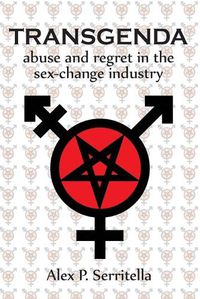 Cover image for Transgenda - Abuse and Regret in the Sex-Change Industry ([transgender non-fiction)