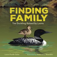 Cover image for Finding Family: The Duckling Raised by Loons