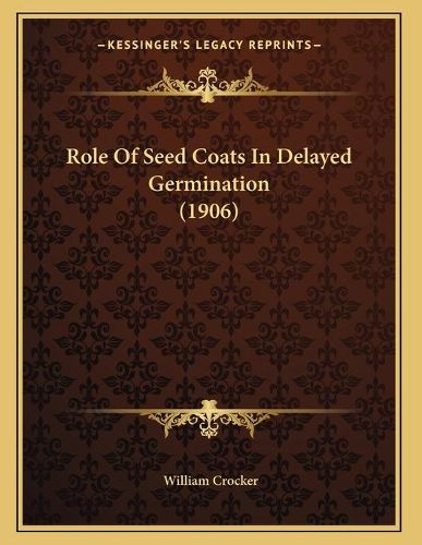 Cover image for Role of Seed Coats in Delayed Germination (1906)