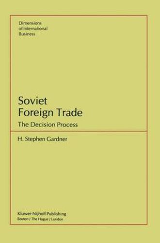 Cover image for Soviet Foreign Trade: The Decision Process