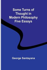 Cover image for Some Turns of Thought in Modern Philosophy