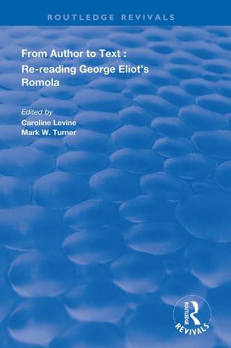 From Author to Text: Re-reading George Eliot's Romola