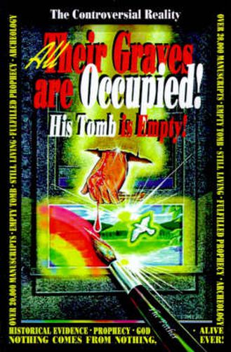 Cover image for All Their Graves Are Occupied! His Tomb is Empty!: The Controversial Reality