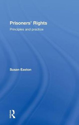 Cover image for Prisoners' Rights: Principles and practice