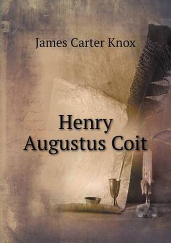 Cover image for Henry Augustus Coit