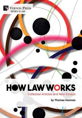 Cover image for How Law Works: Collected Articles and New Essays