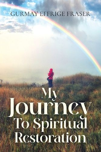 Cover image for My Journey To Spiritual Restoration