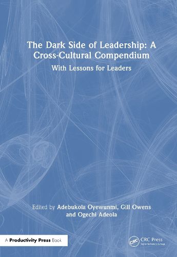 The Dark Side of Leadership: A Cross-Cultural Compendium