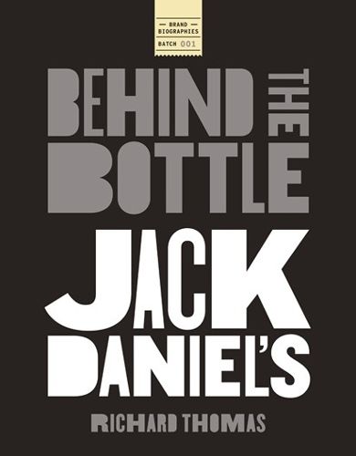 Cover image for Jack Daniels: Behind the Bottle