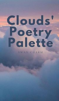 Cover image for Clouds' Poetry Palette