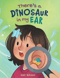 Cover image for There's a Dinosaur in My Ear