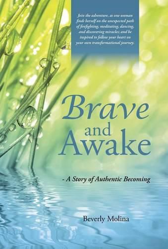 Cover image for Brave and Awake: - A Story of Authentic Becoming