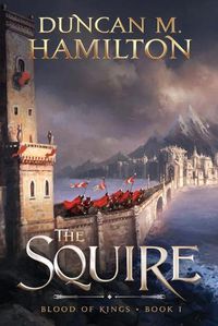 Cover image for The Squire: Blood of Kings Book 1