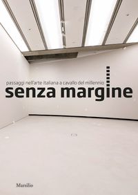 Cover image for Senzamargine: Passages in Italian Art at the Turn of the Millennium