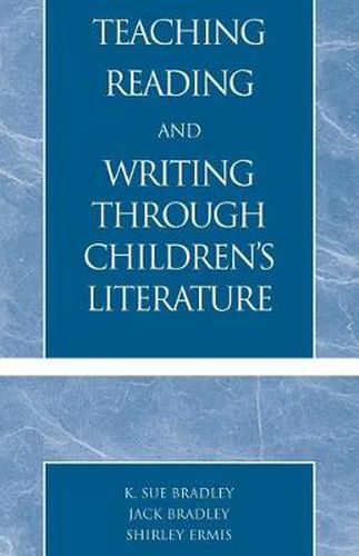 Cover image for Teaching Reading and Writing Through Children's Literature