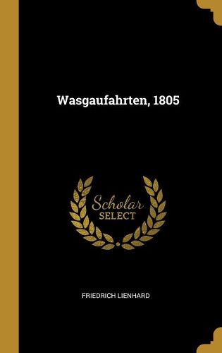 Wasgaufahrten, 1805