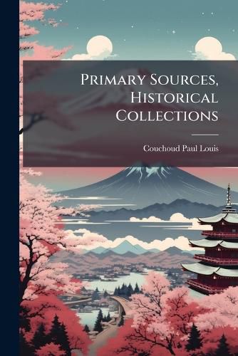 Cover image for Primary Sources, Historical Collections