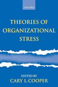 Cover image for Theories of Organizational Stress