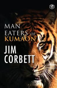 Cover image for Man Eaters of Kumaon