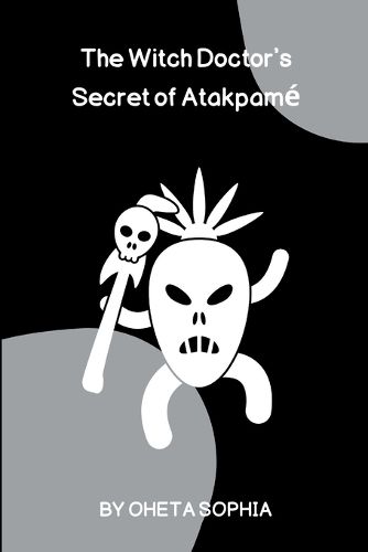 The Witch Doctor's Secret of Atakpame