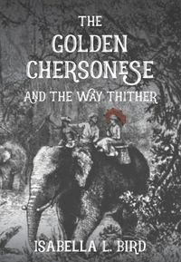 Cover image for Golden Chersonese: and the Way Thither