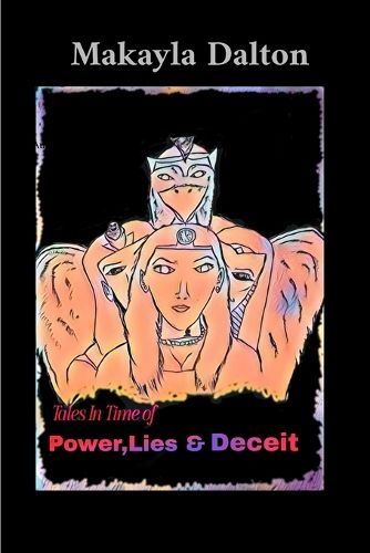 Cover image for Tales in time of Power, Lies, & Deceit