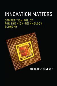 Cover image for Innovation Matters: Competition Policy for the High-Technology Economy