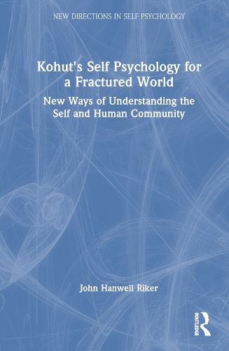 Cover image for Kohut's Self Psychology for a Fractured World